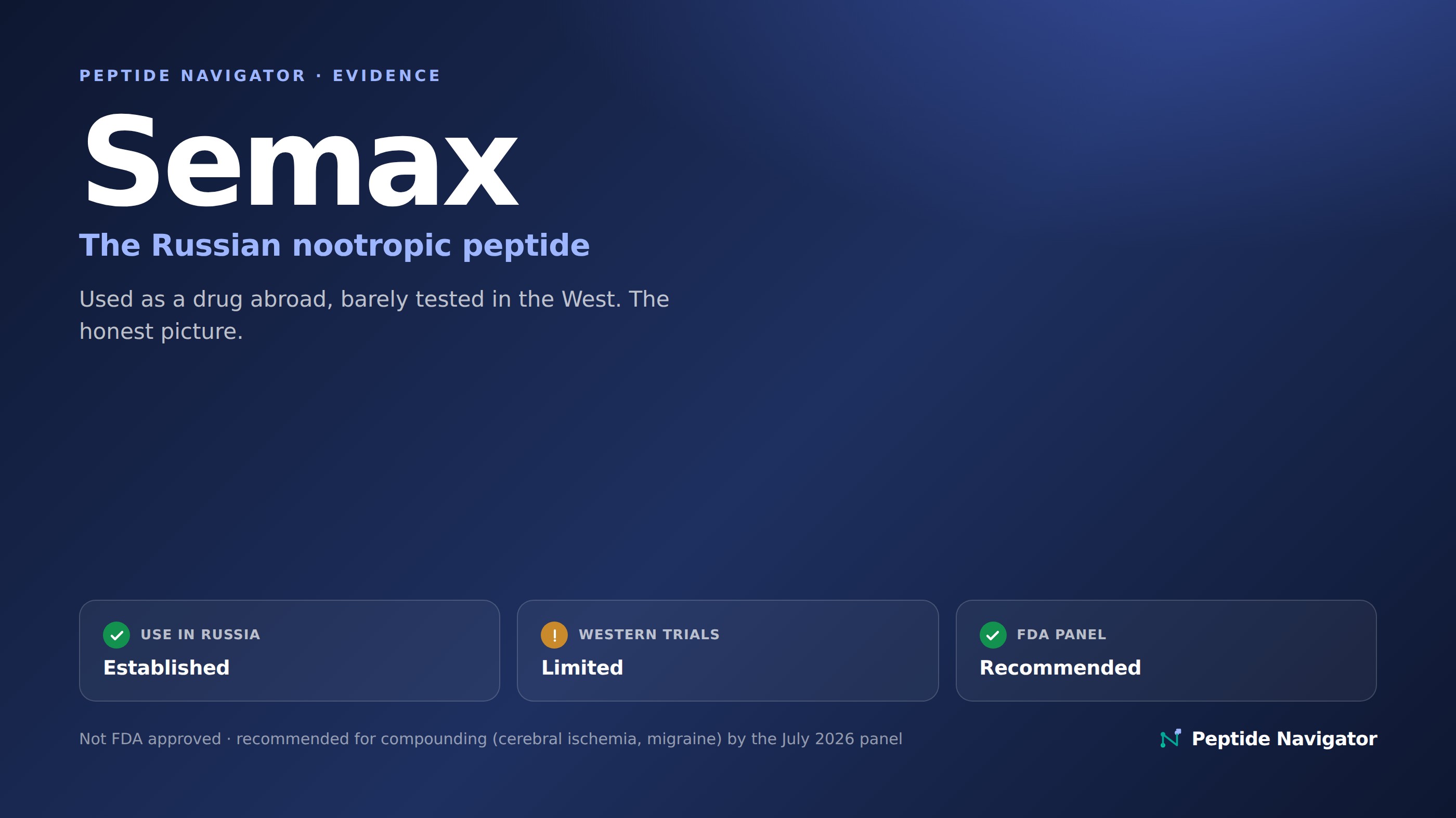Semax evidence scorecard: established medical use in Russia, limited Western trials, recommended by the FDA panel