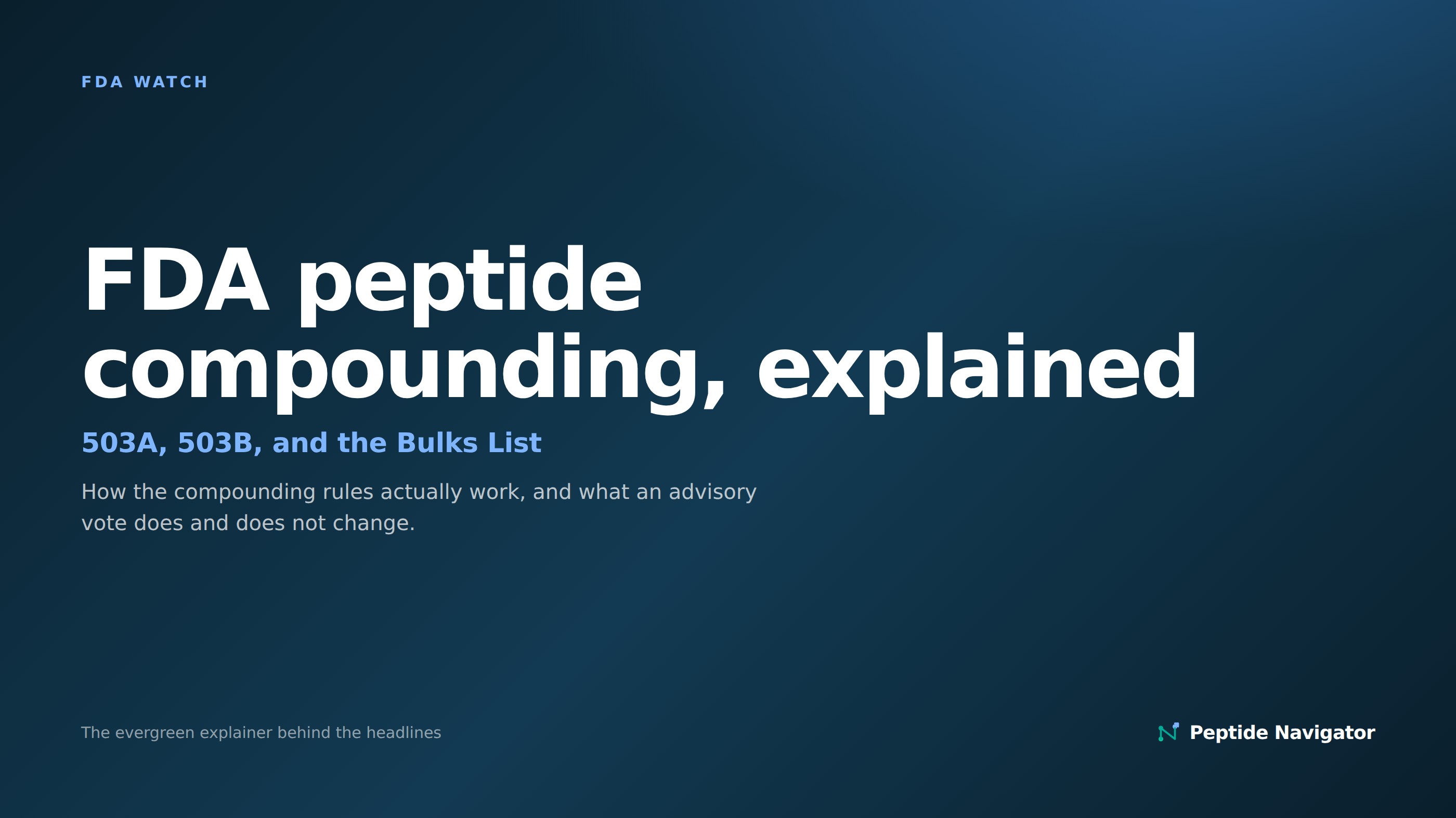 FDA peptide compounding explained: 503A, 503B and the bulks list